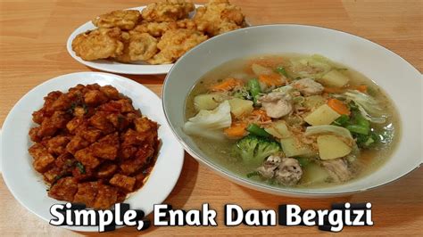 Masak 3 Menu Simple Enak Dan Bergizi YouTube