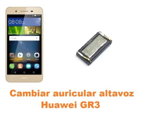 Cambiar Auricular Altavoz Huawei Gr Reparaci N De M Vil