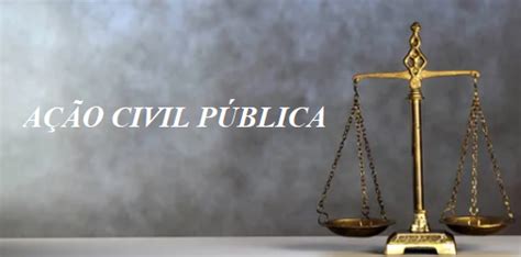 O que é a Ação Civil Pública Resumo para o concurso do MP SC