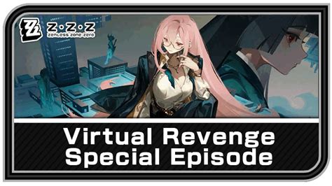 Virtual Revenge Special Episode Zenless Zone Zero Zzz Game