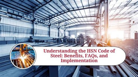 Understanding The Hsn Code Of Steel Benefits Faqs And Implementation Marg Erp Blog