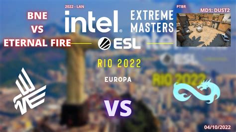 BAD NEWS EAGLES VS ETERNAL FIRE DUST2 MD1 PTBR IEM ROAD TO RIO