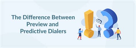 The Difference Between Preview And Predictive Dialers Tcn