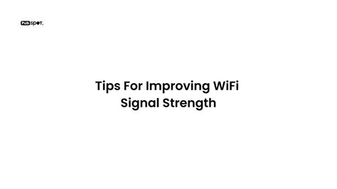 Tips For Improving Wifi Signal Strength Pubspot