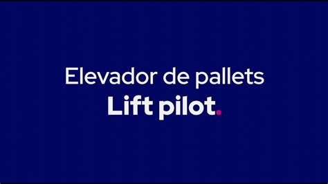 Elevador De Pallets Lift Pilot Youtube