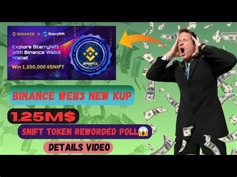 Binance Web Snift Starrynift Offer World Nd Gaming Project Big Kup