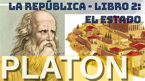 La Rep Blica De Plat N Libro Ii Fundaci N Del Estado Explicaci N