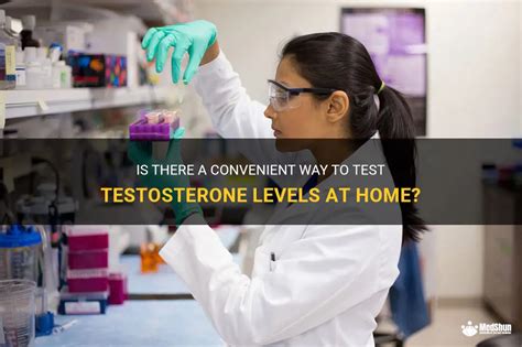 Is There A Convenient Way To Test Testosterone Levels At Home Medshun