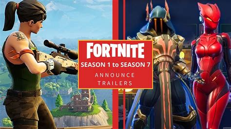 All Fortnite Season Announce Trailers Season 1 Season 7 YouTube