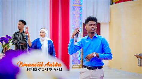 ISMAACIIL AARKA 2023 HEES CUSUB ASLI OFFICIAL MUSIC VIDEO YouTube