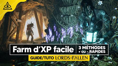 Guide Tuto Lords Of The Fallen Les Meilleures Fa Ons De Farm L Xp La