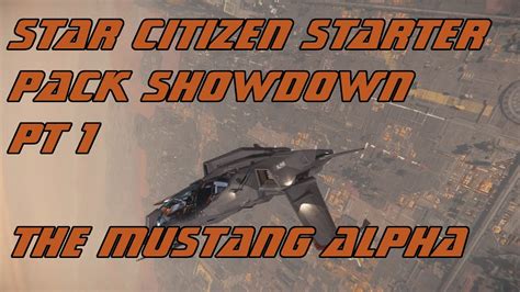 Star Citizen Mustang Alpha Starter Pack What Is It Capable Of In The