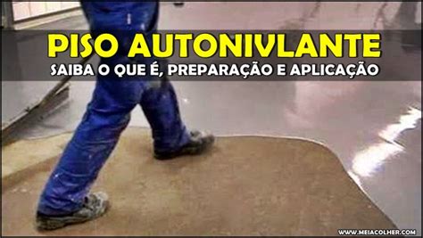 Piso Autonivelante o que é preparação e aplicação