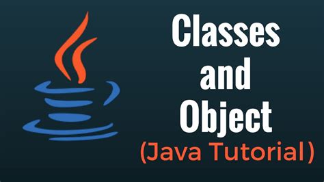 Classes And Objects In Java Tutorial For Beginners Youtube