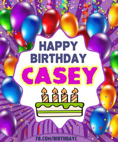 Happy Birthday CASEY gifs | Birthday Greeting | birthday.kim