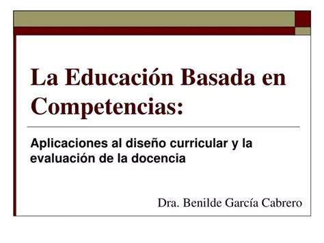 PPT La Educación Basada en Competencias PowerPoint Presentation