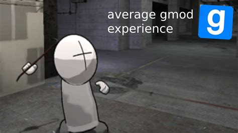 аverаge Gmod Experience Youtube