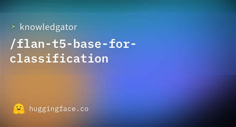 Knowledgator Flan T5 Base For Classification At Main
