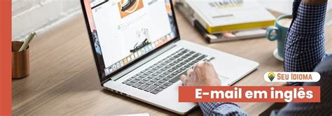 E mails em inglês dicas para não errar Método RRSLG