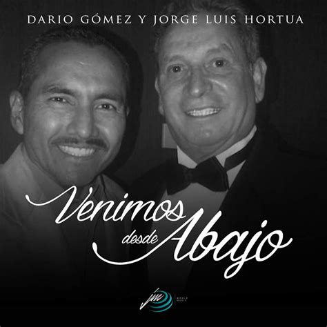 Carátula Frontal De Dario Gomez Venimos Desde Abajo Featuring Jorge Luis Hortua Cd Single