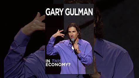 Gary Gulman In This Economy Youtube