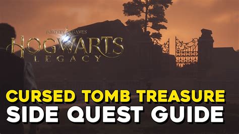 Hogwarts Legacy Cursed Tomb Treasure Location Image To U