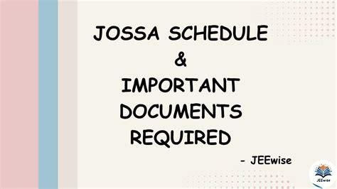 All About Josaa Counselling Process Important Documents