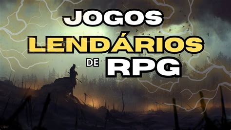 Os 10 Melhores RPG para PC que Você Precisa Jogar YouTube