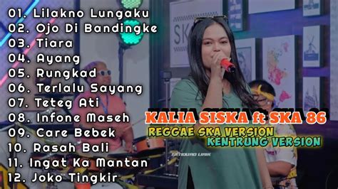 Kali Siska Ft Ska Full Album Terbaru Kalia Siska Full Album