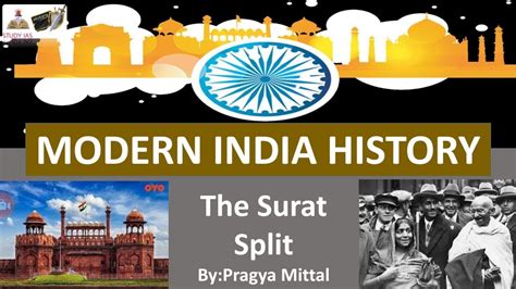 The Surat Split Modern India History Crash Course For Upsc Ias