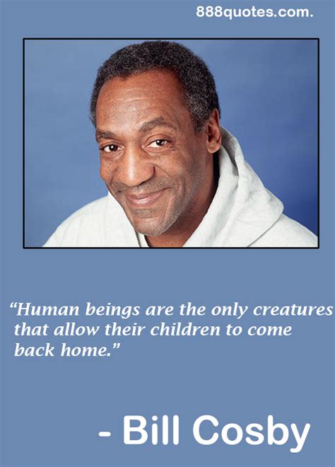 Bill Cosby | 888quotes.com