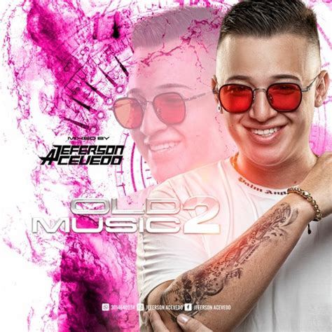 Stream Old Music Jeferson Acevedo Dj By Jeferson Acevedo Dj