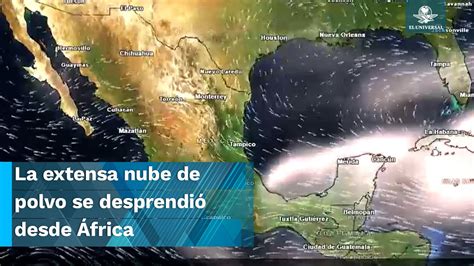 Entra A M Xico Nueva Nube De Polvo Del Sahara Este S Bado De Julio