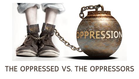 Oppression The Oppressed Vs The Oppressors Victory Baptist