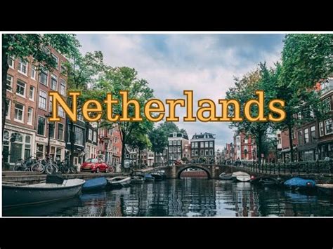 Netherlands The Ultimate Traveler S Guide Youtube