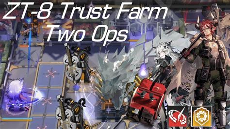 Who Needs 6★s Arknights Zt 8 Trust Farm Two Ops [ Zwillingstürme Im Herbst ] Youtube