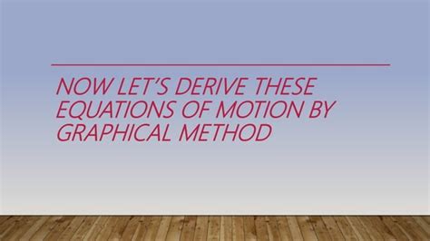 Graphical Derivation Of Equations Of Motion PPT