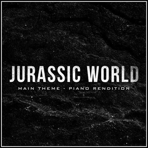 ‎Jurassic World Main Theme (Piano Rendition) - Single de The Blue Notes ...