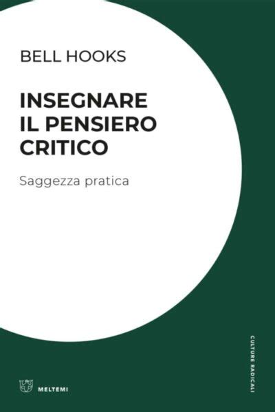 Insegnare Il Pensiero Critico Saggezza Pratica Libreria Antigone