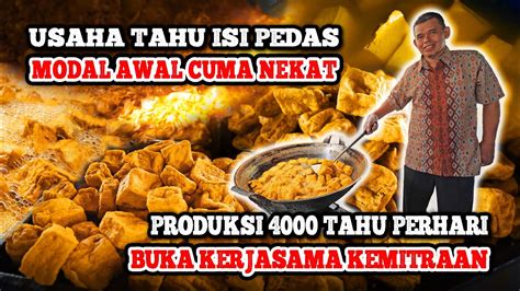 Cara Lengkap Pembuatan Tahu Isi Pedas Bu Fatma Tahunya Nikmat Dan