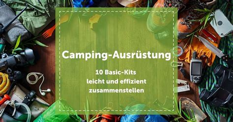 Camping Ausr Stung Leicht Und Effizient Basic Kits