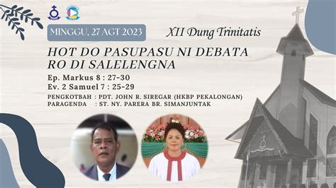 IBADAH LIVE STREAMING MINGGU 27 AGUSTUS 2023 HKBP SEMARANG RESSORT JAWA