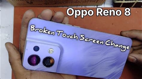 Oppo Reno 8 Folder Change Oppo Reno 8 Broken Touch Screen Replace