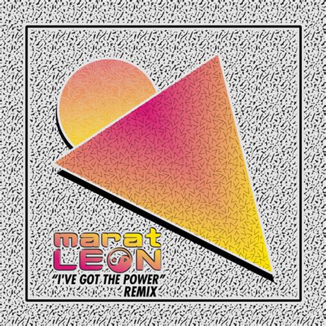 Stream Snap - I've got the power (MARAT LEON REMIX) by MARAT LEON ...