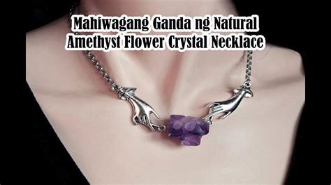 Mahiwagang Ganda Ng Natural Amethyst Flower Crystal Necklace YouTube