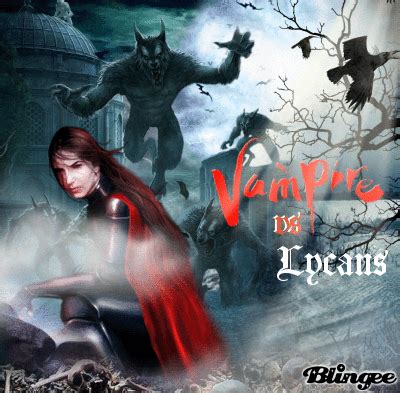 Vampire vs Lycans challenge Picture #112255450 | Blingee.com