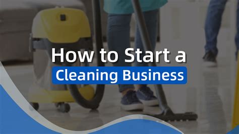 How To Start A Cleaning Business In 8 Simple Steps