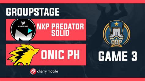 Just ML Cup Day 1 Onic PH Vs NXP Solid Game 3 BO3 Just ML Mobile