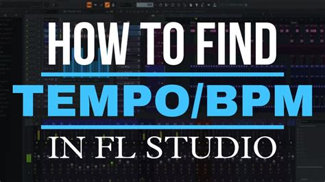 HOW TO FIND BPM IN FL STUDIO TEMPO DETECTION IN MUSIC PRODUCTION FL