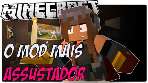 Minecraft O Mod Mais Assustador De Todos Os Tempos Youtube